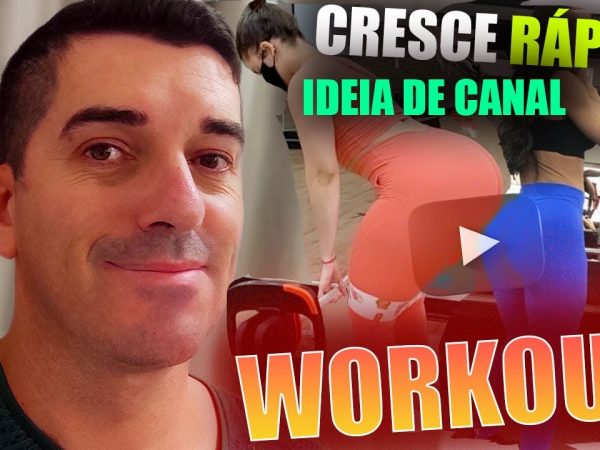 Canal de Treino Workout Academia | Como Criar um canal Viral no youtube para crescer rápido |Ideias!