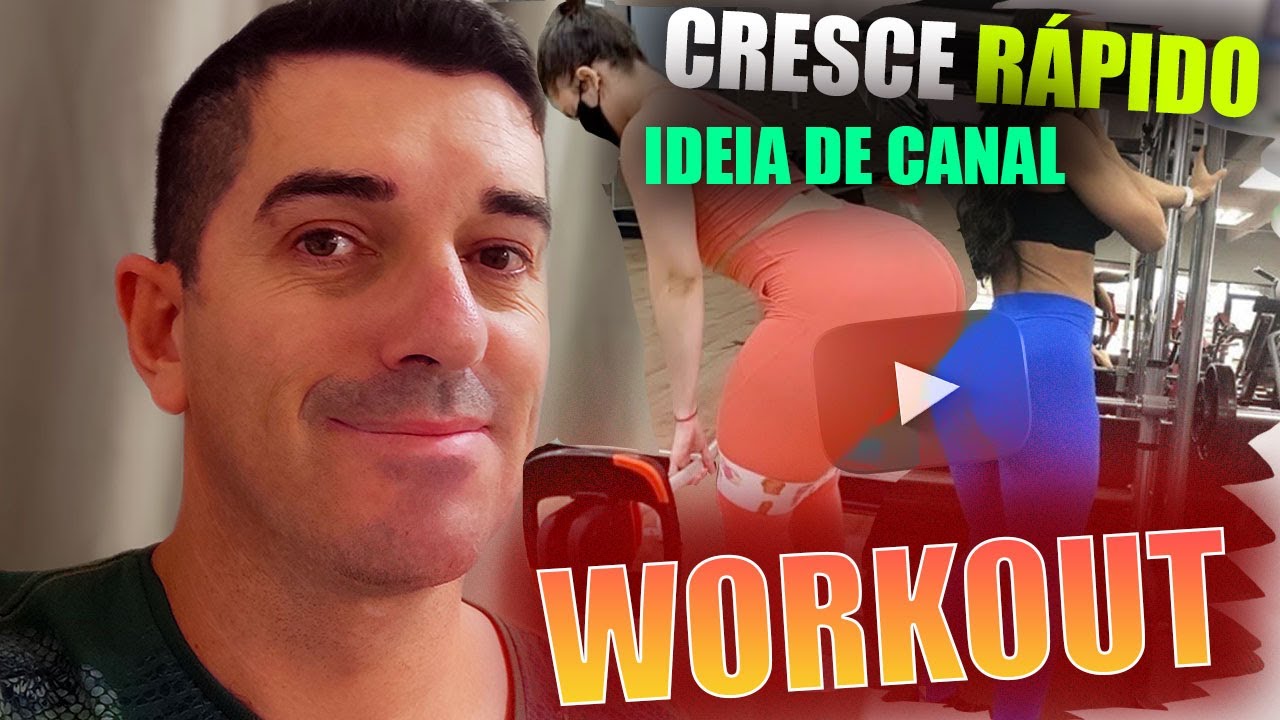 Canal de Treino Workout Academia | Como Criar um canal Viral no youtube para crescer rápido |Ideias!